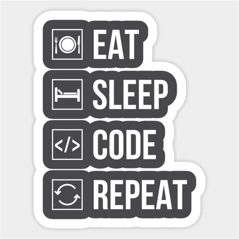 Eat Sleep Code Repeat - Eat Sleep Code Repeat - Sticker | TeePublic