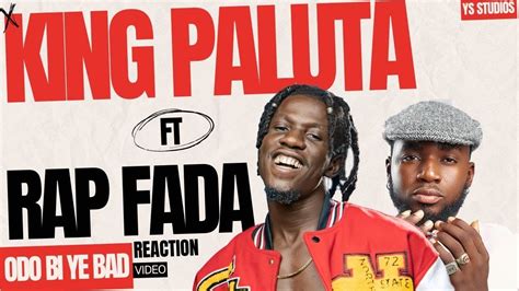 Rap Fada Ft King Paluta Odo Bi Ye Bad Music Reaction Trending Ghana