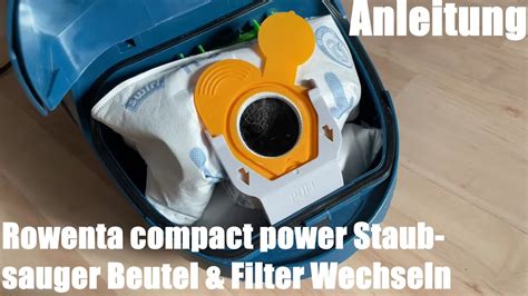 Rowenta Compact Power Staubsauger Beutel Und Filter Wechseln