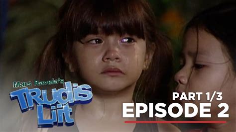 Trudis Liit Ang Pangingibang Bansa Ng Ina Ni Trudis Full Episode 2