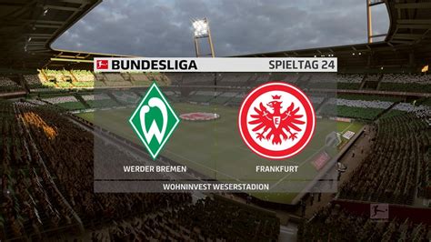 Sv Werder Bremen Eintracht Frankfurt Fifa 20 24 Spieltag Nachholspiel Bundesliga