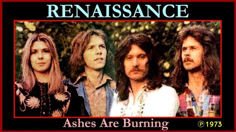 RENAISSANCE Ashes Are Burning YouTube