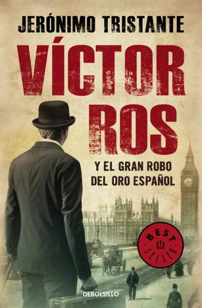 Víctor Ros y el gran robo del oro español Poche Jeronimo Tristante