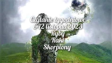 Czytanie Tygodniowe 6 12 Listopad 2023 Trygon Wody Ryby Raki