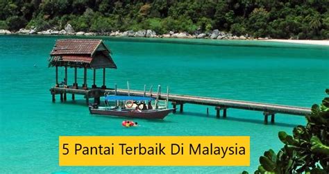 5 Pantai Terbaik Di Malaysia