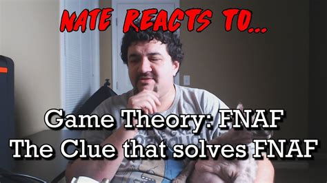 Renegades React To Game Theory Fnaf The Clue That Solves Five Nights At Freddys Youtube