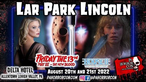 Lar Park Lincoln PA Horror Con August 2022 YouTube