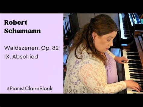 R Schumann Waldszenen IX Abschied YouTube