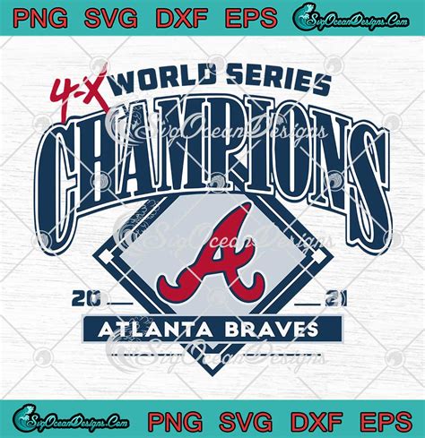 Atlanta Braves Svg Time World Series Champions Svg Png Eps Dxf