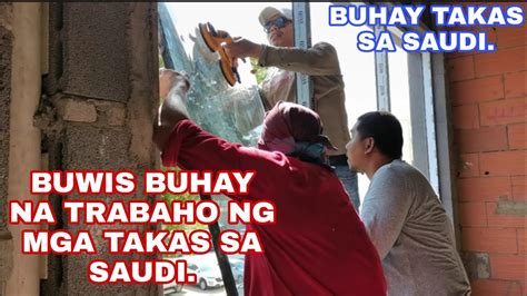 BUWIS BUHAY NA TRABAHO NG MGA TAKAS SA SAUDI BUHAY SAUDI YouTube