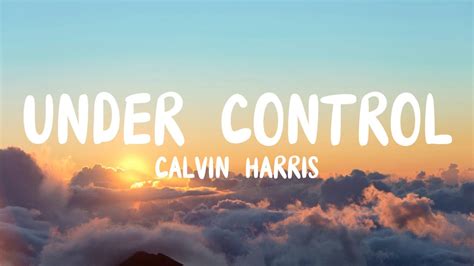 Calvin Harris Alesso Under Control Ft Hurts Lyrics Youtube