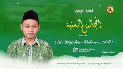 Live Ngaji Kitab Al Majalisus Saniyyah Bersama Ust Miftahur Rohman