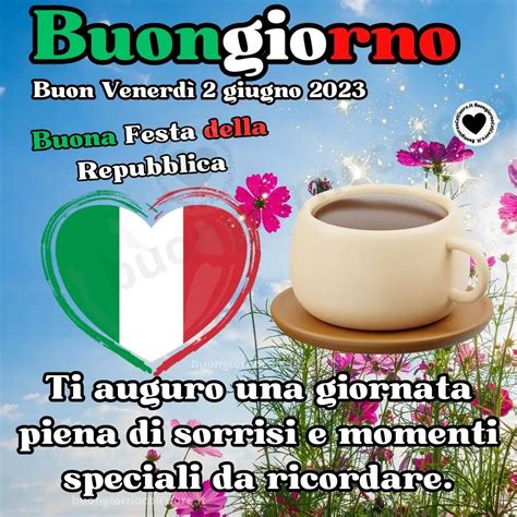 Buongiorno Immagini di Venerdì 2 Giugno 2023 BuongiornoColCuore