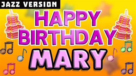 Happy Birthday Mary Happy Birthday Song For Mary Youtube