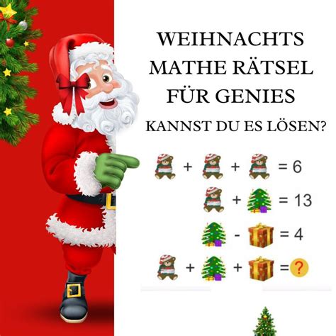 Kannst du dieses weihnachtliche Mathe Rätsel knacken Es lässt