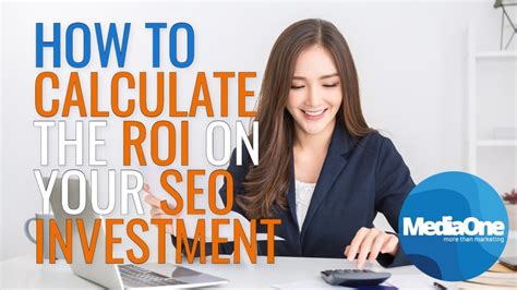 How To Efficiently Calculate The Roi On Your Seo