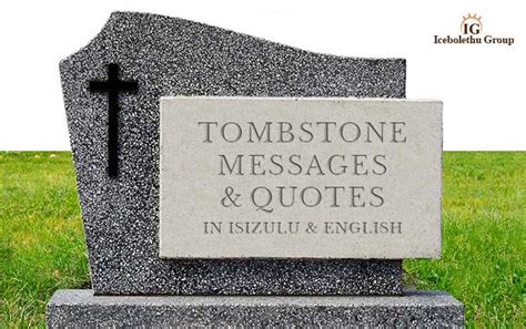 Tombstone Messages And Quotes In Isizulu English Icebolethu Funerals