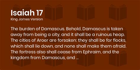 Isaiah 17 KJV The Burden Of Damascus Behold Damascus Is Taken Away