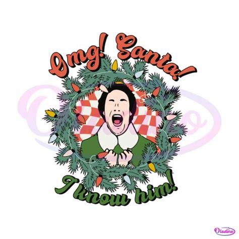 Retro Buddy Elf Omg Santa I Know Him Funny Christmas Svg