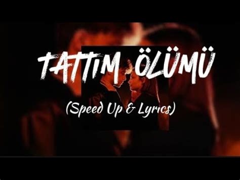 Ahmet Can Dündar Tattım Ölümü Speed Up Sözleri YouTube