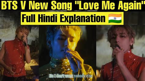 BTS V Love Me Again Full Hindi Explanation Kim Taehyung New MV