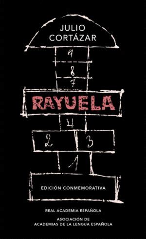 Rayuela Edición conmemorativa de la RAE Cortázar Julio 389 00 La