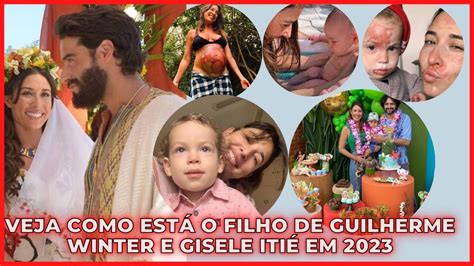 Assim Est Hoje O Filho De Guilherme Winter Teve Giselle Iti Hoje