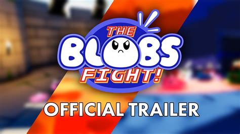 The Blobs Fight Official Trailer Youtube