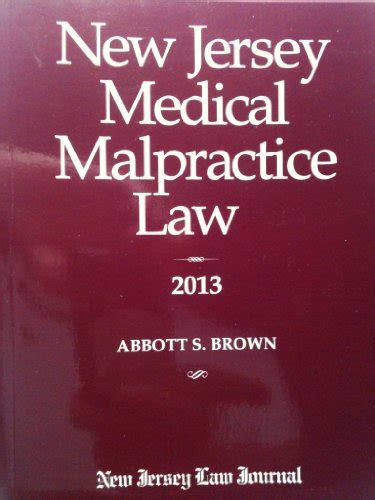 New Jersey Medical Malpractice Law Abbott S Brown 9781576255322 Abebooks