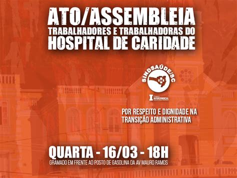 Ato Assembleia Das Trabalhadoras E Trabalhadores Do Hospital De