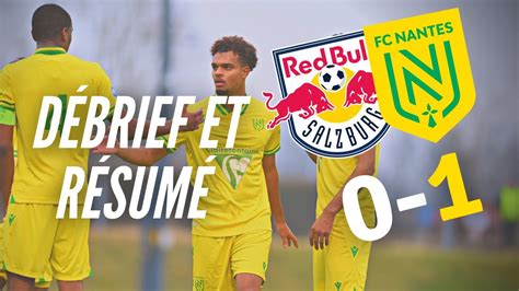 Débrief et résumé de RB Salzbourg FC Nantes Direction les quarts