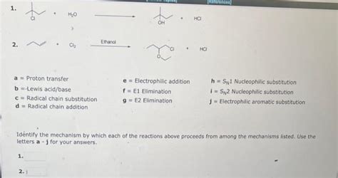 Solved 2 A Proton Transfer E Electrophilic Addition