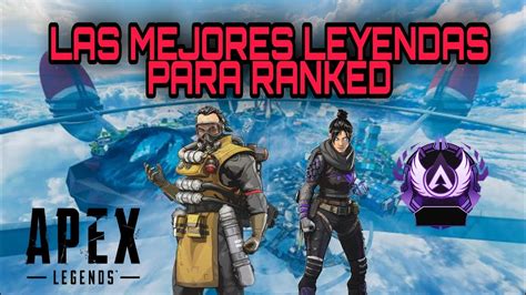 💥las Mejores Leyendas Oh Personajes Para Ranked Apex Legends