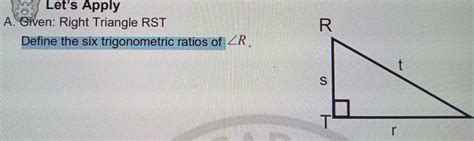 Solved Lets Apply A Given Right Triangle Rst Define The Six