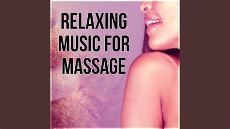 Sensual Massage Music For Aromatherapy Youtube