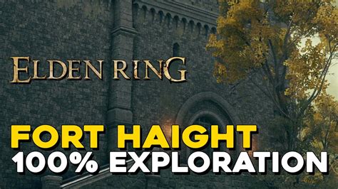 Elden Ring Fort Haight 100 Exploration Walkthrough All Items Secrets