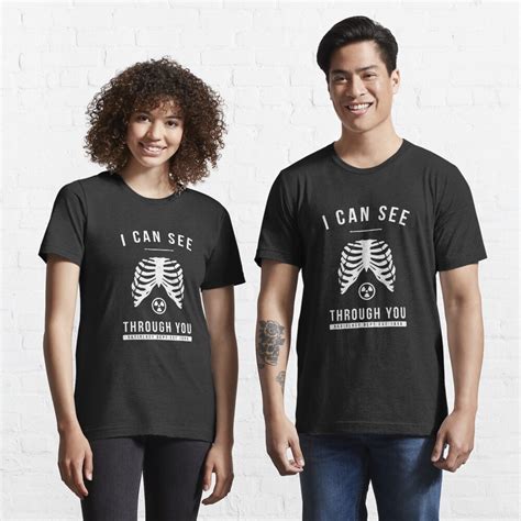 Cool I Can See Through You Radiology X Ray Rad Tech T Shirt T Shirt For Sale By Looktwice