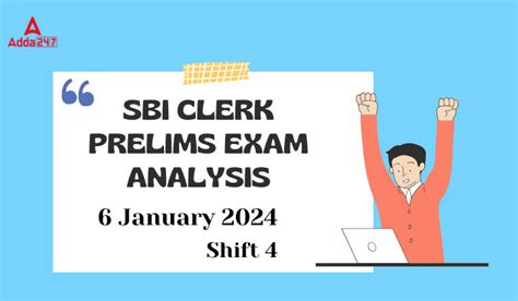 Sbi Clerk Exam Analysis 2024 6 January Shift 4 Questions Asked