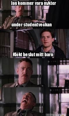 Meme Maker Jag Kommer Vara Nykter Under Studentveckan Klokt Beslut