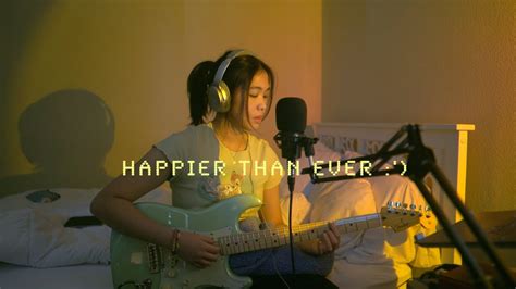 Happier Than Ever By Astn Cover YouTube