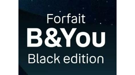 Bouygues Télécom lance un forfait mobile B You Black edition pour la