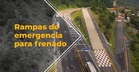 Rampas De Emergencia Para Frenado Caminos Y Puentes Federales