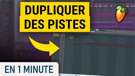 Comment Dupliquer Des Pistes Dans Fl Studio Youtube