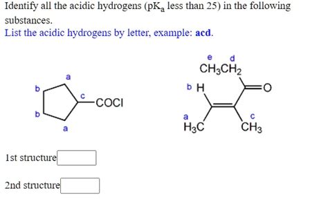 SOLVED Identify All The Acidic Hydrogens PKa Less Than 25 In The