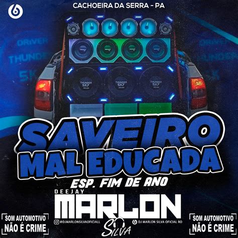 Cd Saveiro Mal Educada Esp De Fim De Ano Balada G