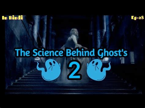 The Science Behind Ghost S 2 Fact Series Ep 28 YouTube