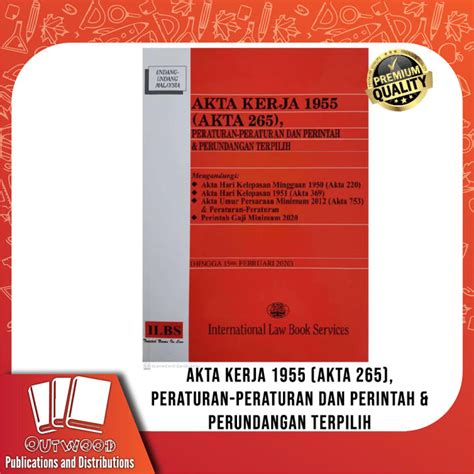 Akta Kerja 1955 Akta 265 Peraturan Peraturan Dan Perintah