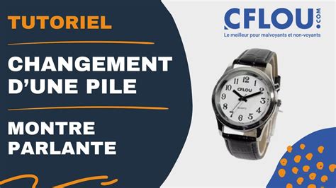 Comment Changer La Pile D Une Montre Parlante Cflou Tutoriel Rapide