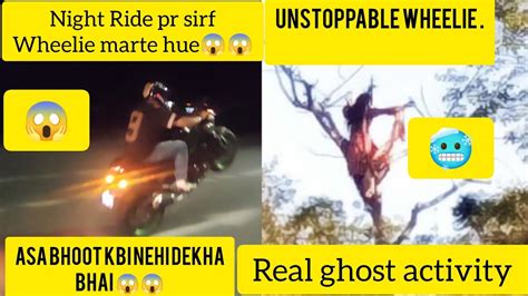 Unstoppable Wheelie Marte Hue 😱😱ll Real Bhoot Mila Jungle Ma 🥶 Ll Check