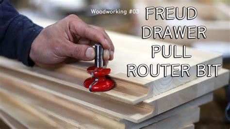 Woodworking03 프레우드 라우터 손잡이비트사용법서랍손잡이 만들기freud Drawer Pull Router